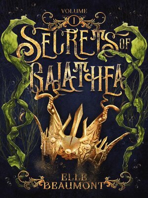 cover image of Secrets of Galathea Volume 1